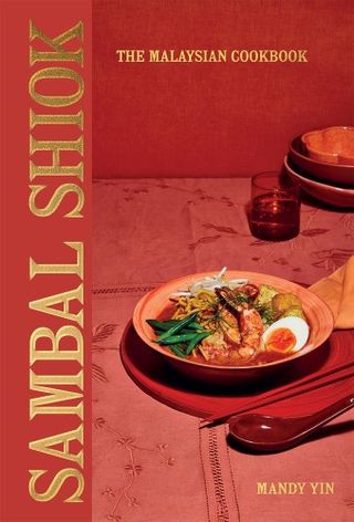 Mandy Yin Sambal Shiok: The Malaysian Cookbook