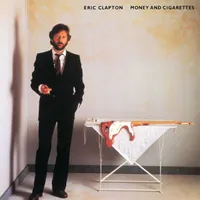 Eric Clapton - Money And Cigarettes