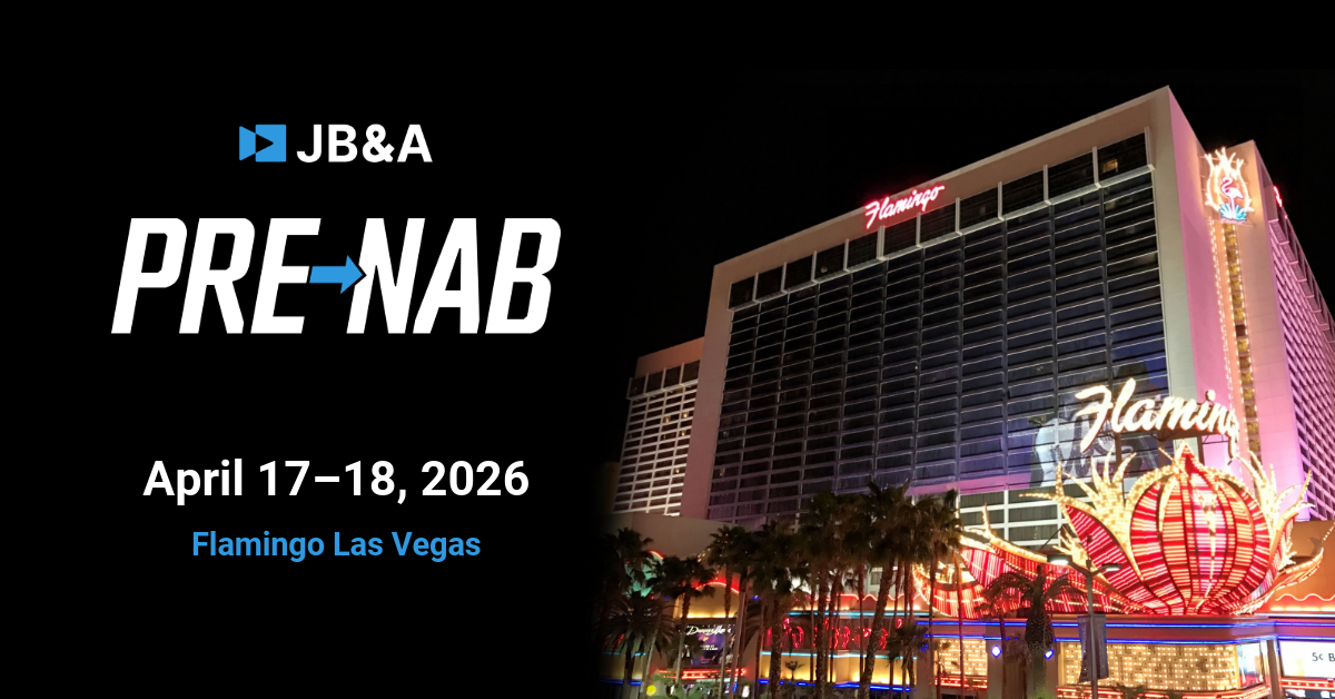JB&amp;A pre-NAB Show graphic