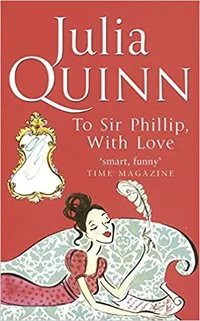 To Sir Phillip, With Love by Julia Quinn: View on Amazon&nbsp;