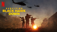 Surviving Black Hawk Down | Netflix | All episodes available