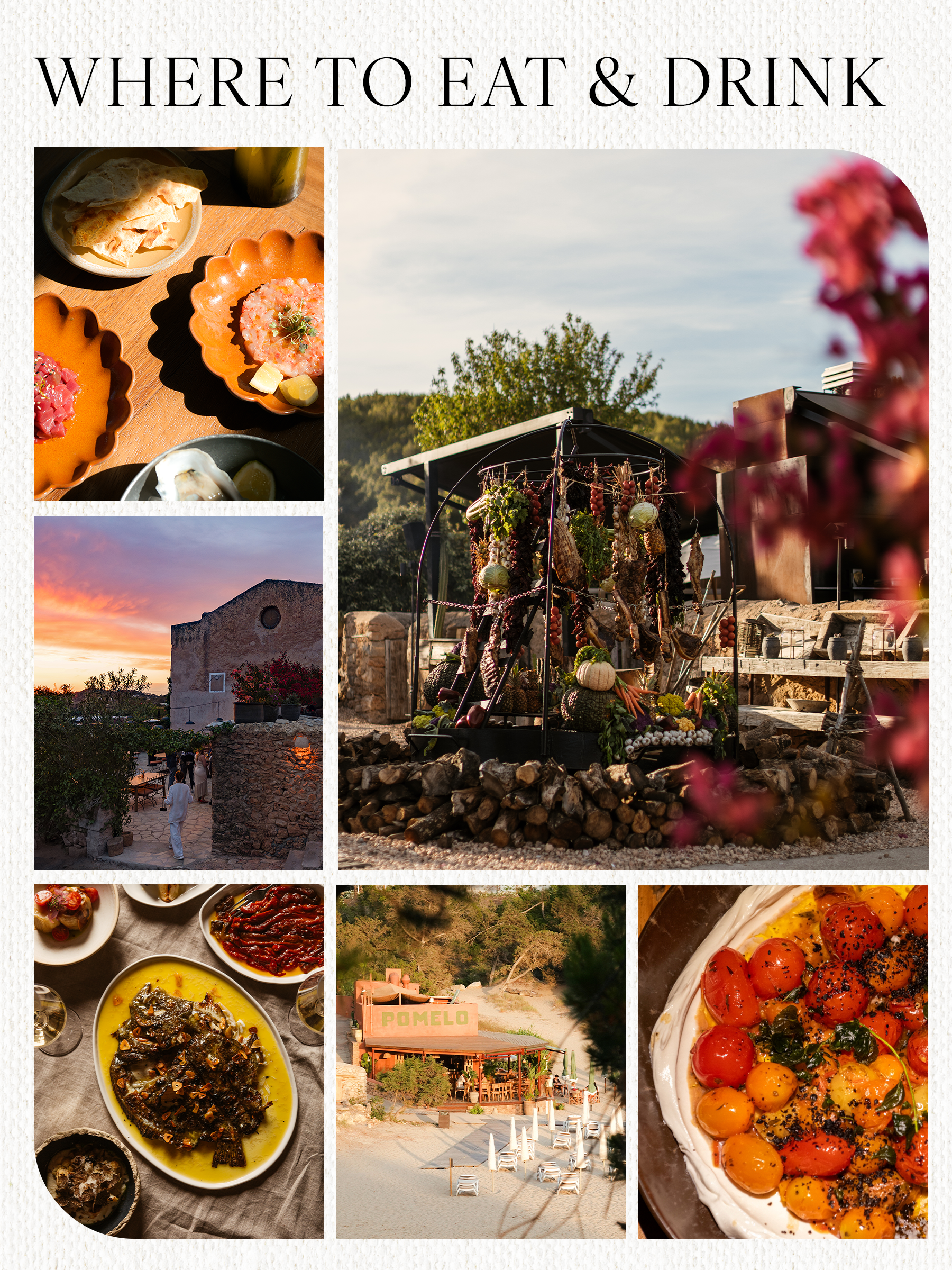 Images of restaurants in Ibiza, including Pomelo Playa, Sa Capella, Casa Maca, Ottolenghi at Atzaró.