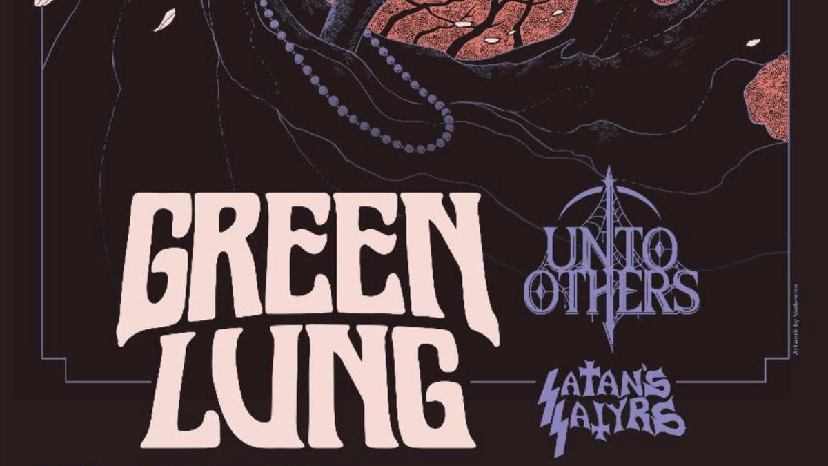 Cropped poster with Green Lung, Unto Others, Satans Satyrs logos