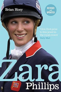 Zara Phillips: A Revealing Portrait of a Royal World Champion by Brian Hoey | £12.45 at Amazon&nbsp;
