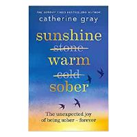 Sunshine Warm Sober by Catherine Gray - View at Amazon