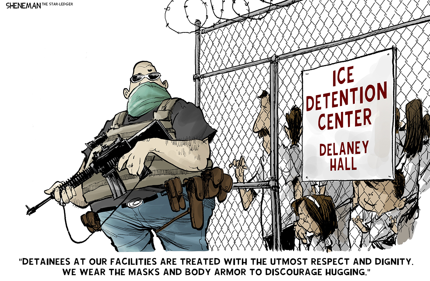 A masked man with a rifle guards an ICE Detention Center at Delaney Hall. The center is filled with adults and children. The man says, &amp;ldquo;Detainees at our facilities are treated with the utmost respect and dignity. We wear the masks and body armor to discourage hugging.&amp;rdquo;