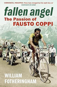 Fallen Angel: The Passion of Fausto Coppi: &nbsp;Paperback from £8.90 at Amazon