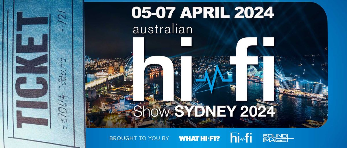 Australian Hi-Fi Show Sydney 2024 – Dates, Venue And Ticket Info | What ...