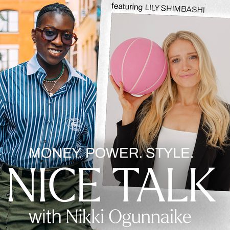 A photo of Nikki Ogunnaike with an inset photo of Lily Shimbashi and text reading Money. Power. Style. Nice Talk with Nikki Ogunnaike