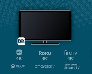 Fox Sports app supported devices 4K