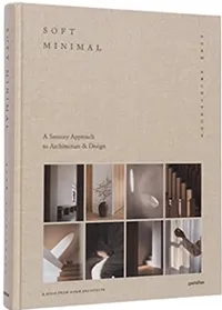 Soft Minimal: Norm Architects: A Sensory Approach to Architecture and Design, Amazon