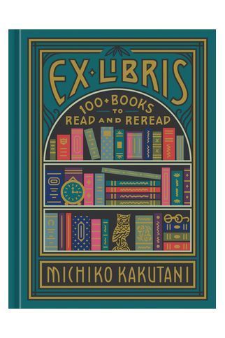 Words Bookstore 'Ex Libris: 100+ Books to Read and Reread' By Michiko Kakutani