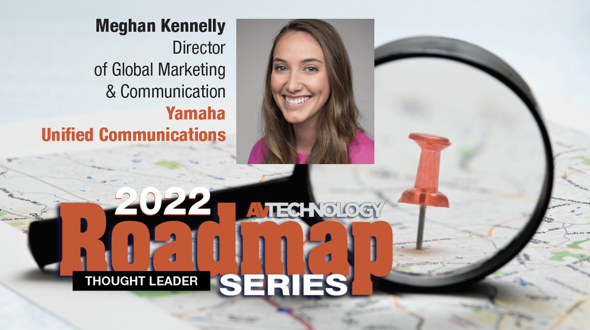 Meghan Kennelly Director of Global Marketing &amp; Communication Yamaha Unified Communications