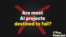 The words "Are most AI projects destined to fail?" set against a dark background with a red cross drawn on it. The words "destined to fail" are yellow, while the others are white. The ITPro Podcast logo is in the bottom right-hand corner.