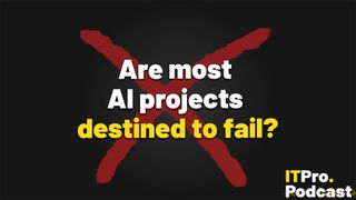 The words "Are most AI projects destined to fail?" set against a dark background with a red cross drawn on it. The words "destined to fail" are yellow, while the others are white. The ITPro Podcast logo is in the bottom right-hand corner.