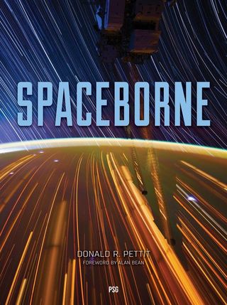 Spaceborne by Don Pettit