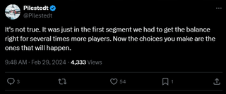 A post that reads: "It's not true. It was just in the first segment we had to get the balance right for several times more players. Now the choices you make are the ones that will happen."