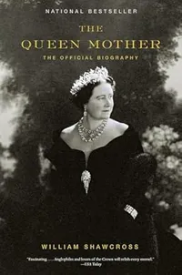 The Queen Mother: The Official Biography by William Shawcross | $25 at Amazon