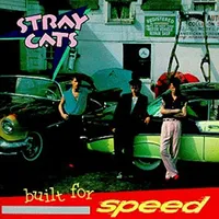 Stray Cats - Built For Speed (1982)