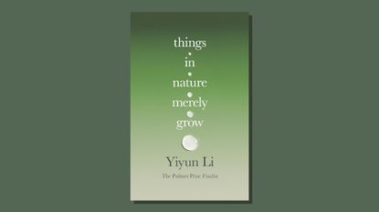 Book cover of Things In Nature Merely Grow by Yiyun Li