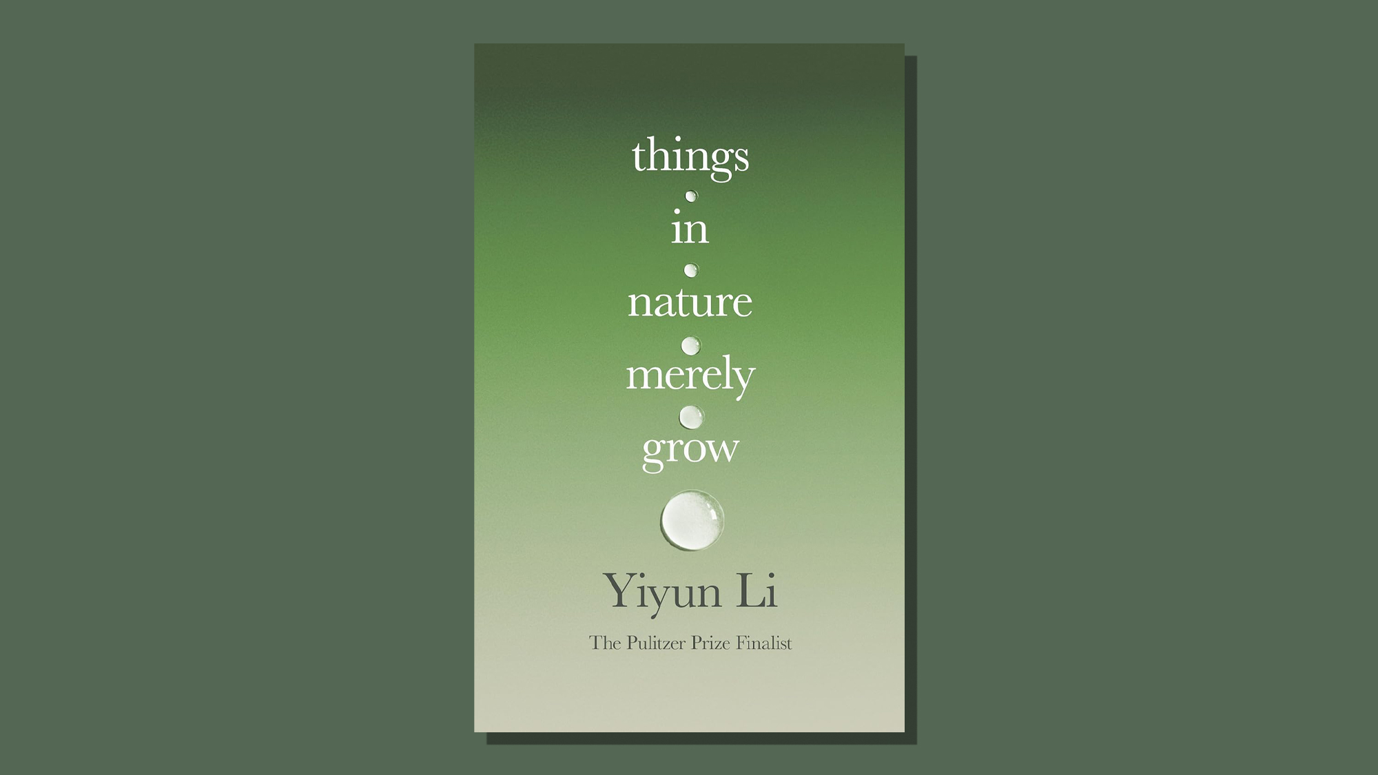 Book cover of Things In Nature Merely Grow by Yiyun Li