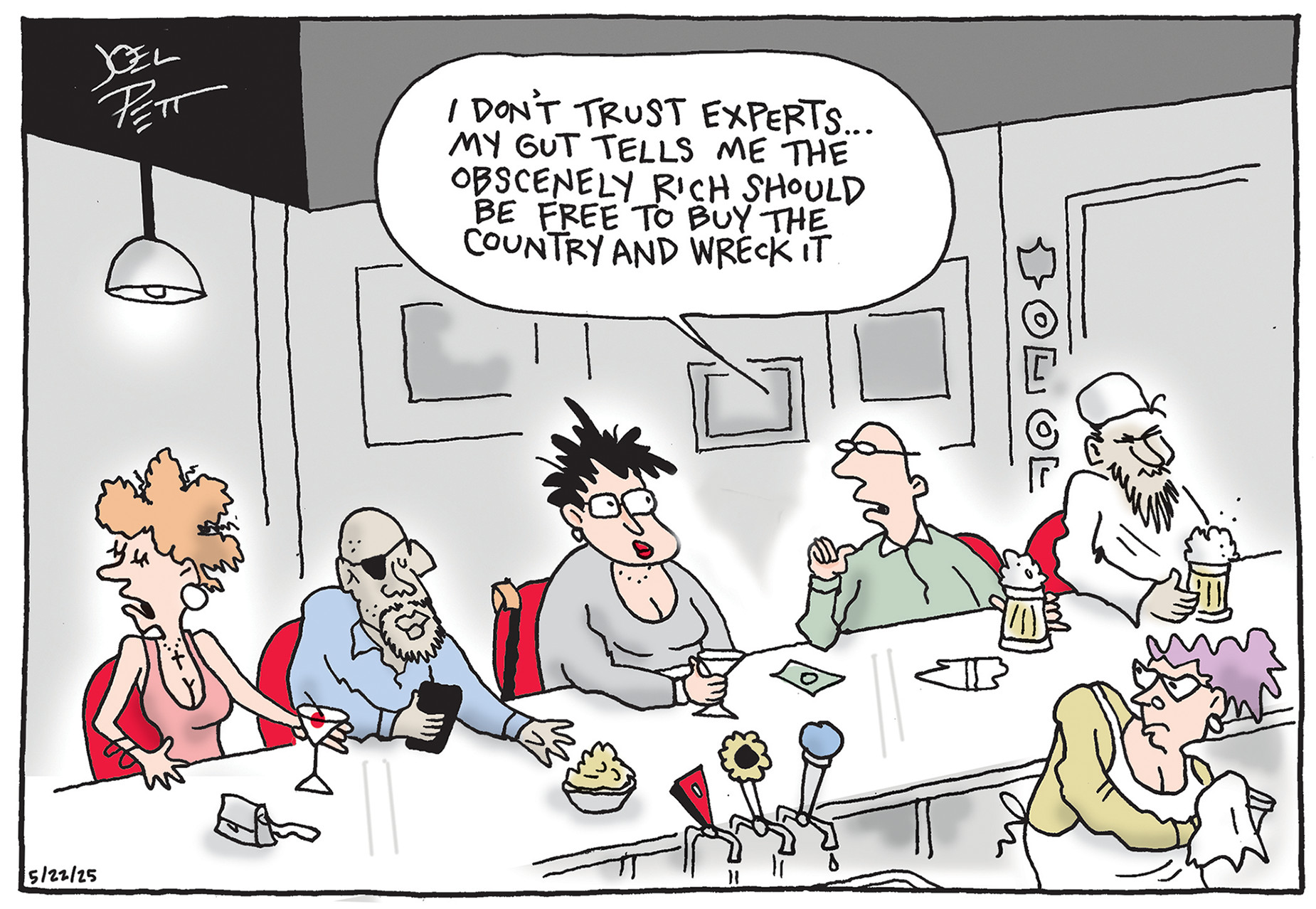 A group of diverse people are seated at a bar, appearing to be engaged in conversation. One man with glasses, seated in the middle, is speaking with a thought bubble above his head that reads, "I DON'T TRUST EXPERTS... MY GUT TELLS ME THE OBSCENELY RICH SHOULD BE FREE TO BUY THE COUNTRY AND WRECK IT." The other patrons are listening, some with drinks, reacting with various expressions of surprise or dismay.