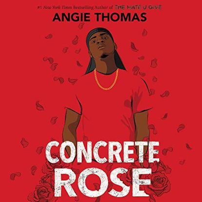 'Concrete Rose' by Angie Thomas