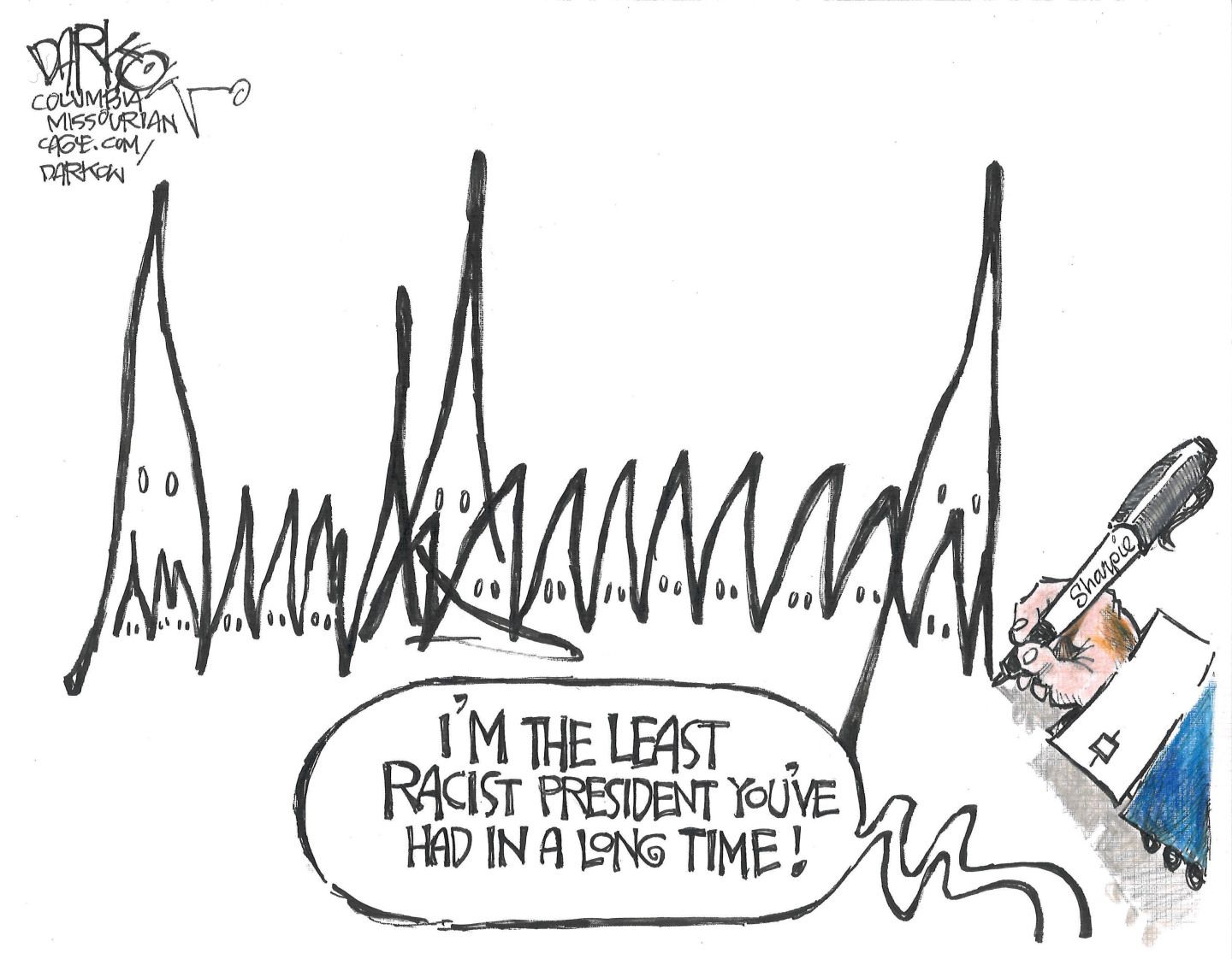 
                                This cartoon depicts an exaggerated version of Donald Trump’s signature where the peaks form hooded Ku Klux Klansman figures as Trump signs his name with a Sharpie. Trump says, “I’m the least racist president you’ve had in a long time!”
                            