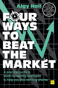 Book: Four Ways to Beat the Market: A practical guide to stock-screening strategies to help you pick winning shares