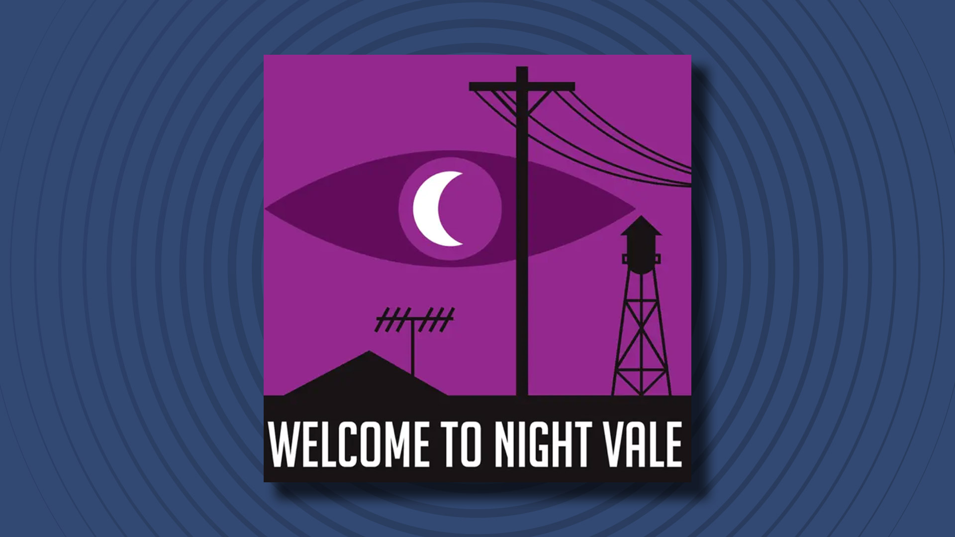 The logo of the Welcome To Night Vale podcast on a dark blue background