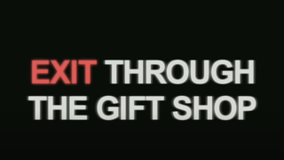 exit through the gift shop title card