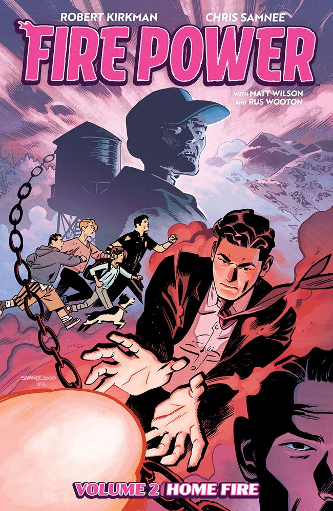 FIRE POWER BY KIRKMAN &amp; SAMNEE, VOL. 2: HOME FIRE