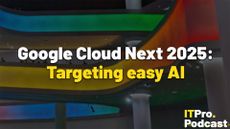 The words "Google Cloud Next 2025: Targeting easy AI" set against a background photo of the inside of the Sphere in Google Cloud colors at Google Cloud Next 2025. The words "Targeting easy AI" are yellow, while the others are white. The ITPro Podcast logo is in the bottom right-hand corner.