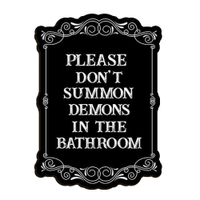 Do Not Summon Demons In The Bathroom wall art | &nbsp;8 x 10 x 0.2 inch | Wood&nbsp;| $11.99 $8.39 at Amazon&nbsp;(save $3.69)