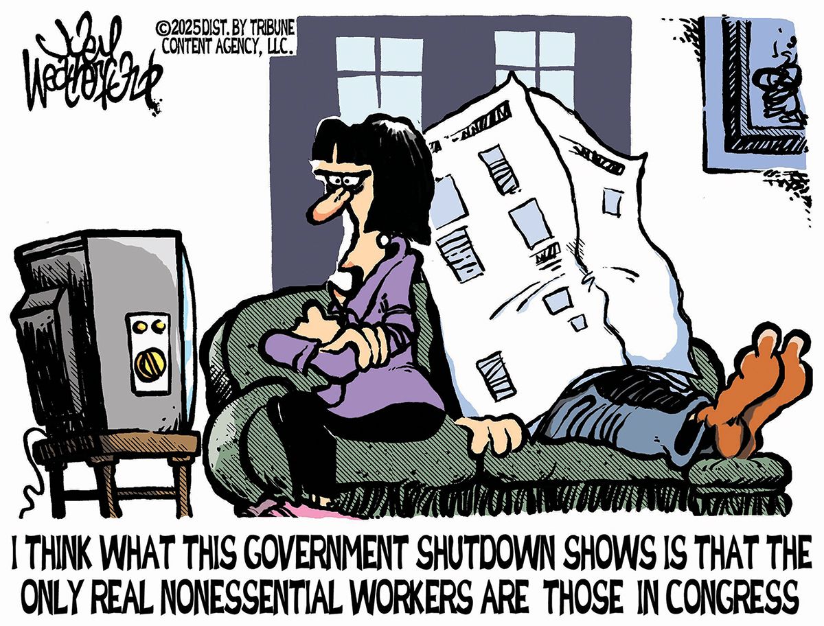 
                                This editorial cartoon depicts an angry woman with her arms folded watching television. Her husband naps behind her with a newspaper covering his head. The woman says, “I think what this government shutdown shows is that the only real nonessential workers are those in Congress.”
                            