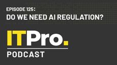 IT Pro Podcast Thumbnail Image: Do we need AI regulation?