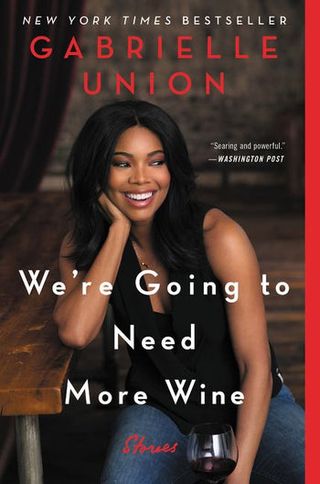 we're going to need more wine gabrielle union book cover