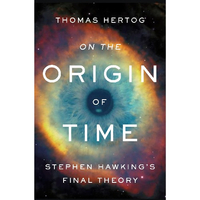 On the Origin of Time: Stephen Hawking's Final Theory - $22.49 at Amazon