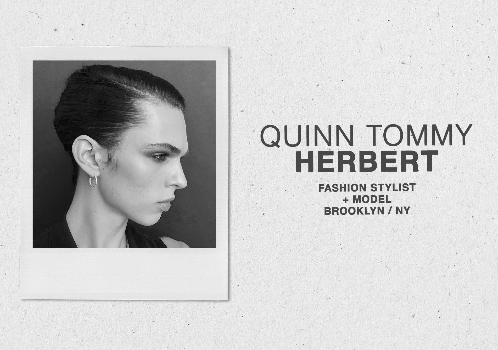 An image of New York-based fashion stylist and model Quinn Tommy Herbert with a black and white filter.