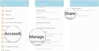 Tap Accessibility, tap Manage accessibility, tap Share via