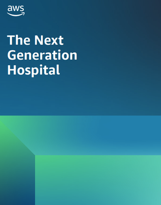 A whitepaper from AWS on the need for smarter hospitals