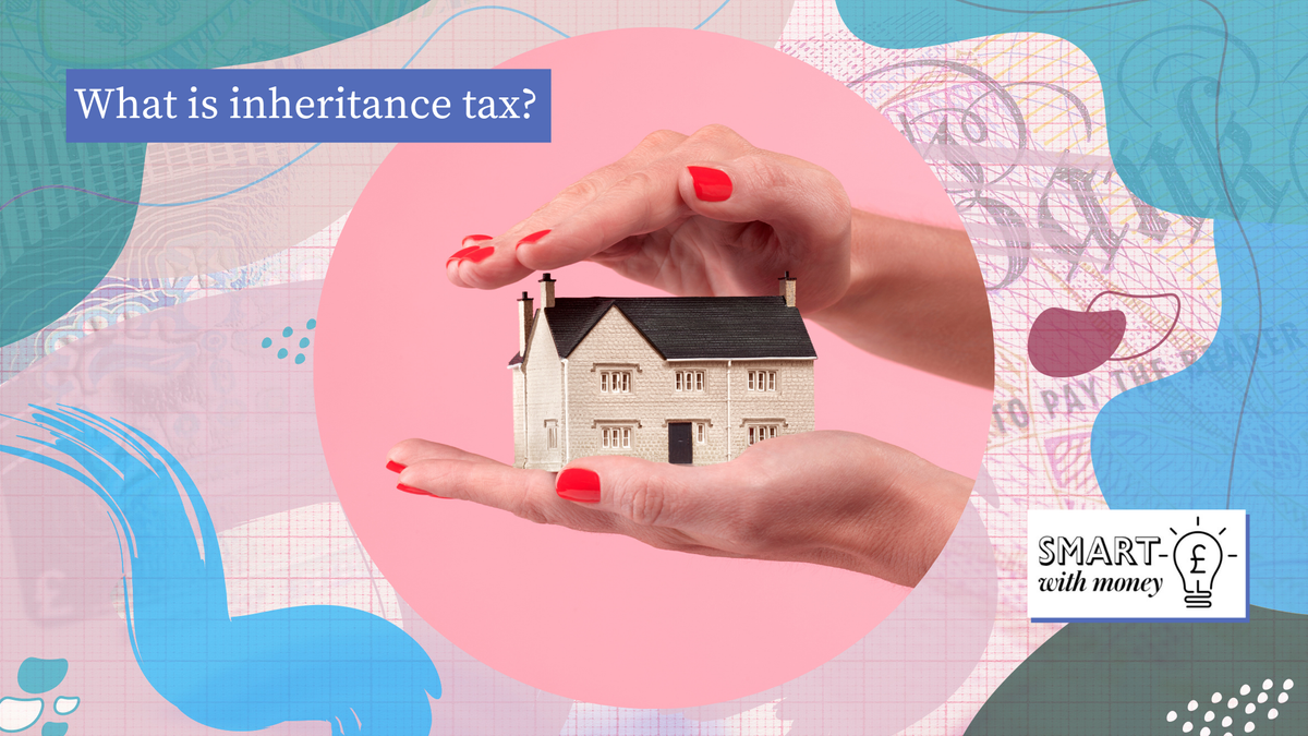 What Is Inheritance Tax? How To Plan For You And Your Family | Woman & Home