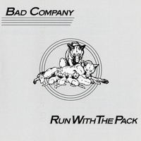 Bad Company - Run With The Pack (Swan Song, 1976)