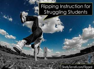 Flipping Instruction for Struggling Students