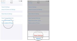 Tap Reset Location and Privacy, then tap Reset Settings
