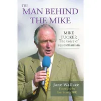 The Man Behind The Mike – Mike Tucker, by Jane Wallace The Man Behind The Mike – Mike Tucker, by Jane Wallace
