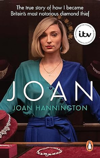 Joan: The True Story Of How I Became Britain's Most Notorious Diamond Thief by Joan Hannington  | £10.99 at Amazon