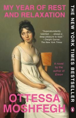 Book cover of My Year of Rest and Relaxation by Ottessa Moshfegh