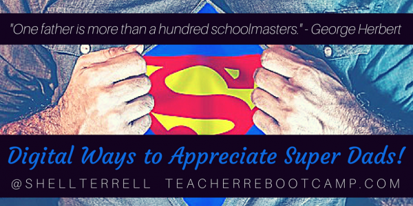 Digital Ways to Appreciate Super Dads! 30+ Resources