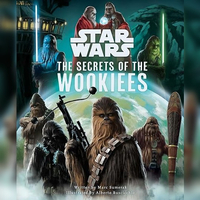 Star Wars: The Secrets of the Wookiees: